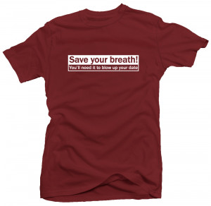 Save-Your-Breath-Funny-Rude-Humor-Ego-Offensive-T-shirt
