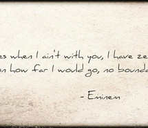 Eminem Love Quote Ache Without You Lonely Image Favim