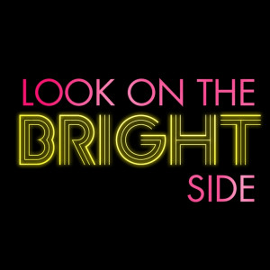 Look on the bright side. #quotes