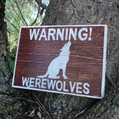Warning! Werewolves! Wooden Sign