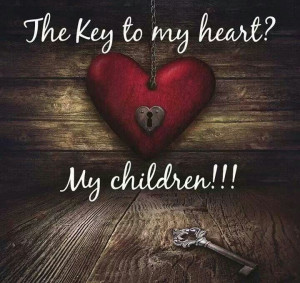The key to my heart. . My children.