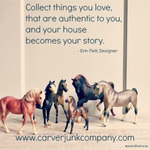 Collect things you love quote, Breyer horse collection, Vintage