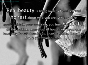 Quotes About Being Real With Yourself Real beauty is being aware of