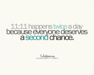 11:11 happens twice a day because everyone deserves a second chance.