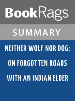 Neither Wolf Nor Dog by Kent Nerburn l Summary & Study Guide