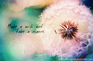 Make a wish and take a chance.