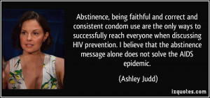 Abstinence, being faithful and correct and consistent condom use are ...