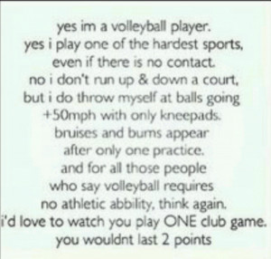 yes i m a volleyball player yes i play one of the hardest sports even ...