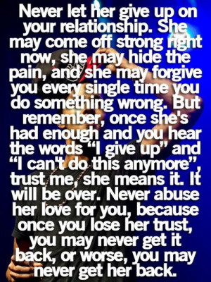 ... trust you may never get it back or worse you may never get her back