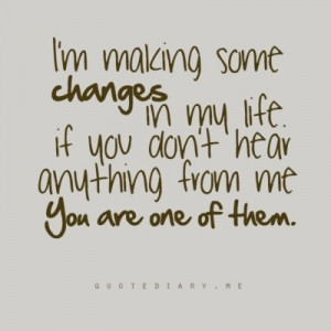 things change. your one of them. http://bit.ly/HsdJWX