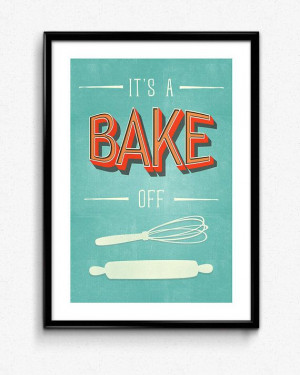 It's A Bake Off Quote Portrait Print A4 or A3 by FoxAndVelvet, £12.00