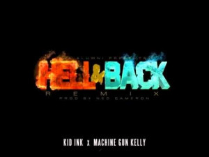 Kid Ink Feat. MGK - Hell and Back (Remix)(Prod. by Ned Cameron) - http ...