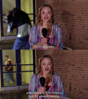 ... mean girls, pretty, quote, quotes, rain, saying, sayings, weather