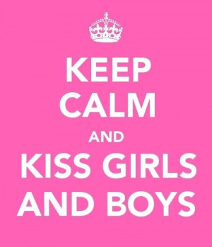 boys, girls , keep calm, kiss, kiss boys, kiss girls inspiring picture ...