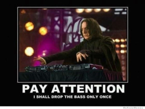 snape-shall-drop-the-bass-only-once