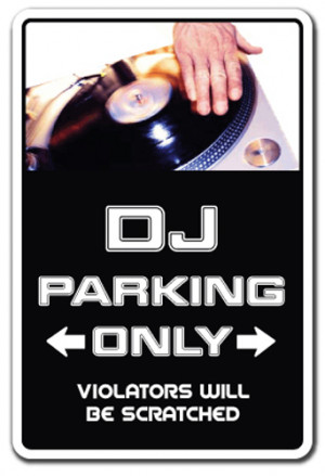 DJ Sign parking records turn tables mixer disc jockey music funny gift ...