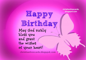 Nice and Happy Birthday. God bless you. Free christian birthday cards ...