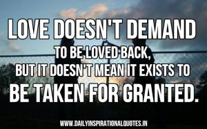 ... demand to be loved back, but it doesn’t mean… ( Love Quotes