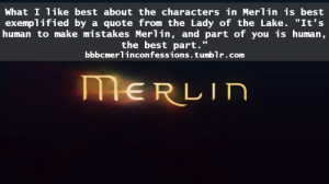 best about the characters in Merlin is best exemplified by a quote ...