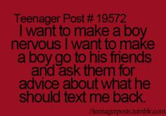 ... and ask them for advice what he should text me back #love #crush More