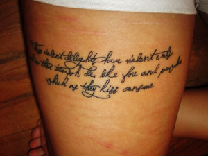 got this tattoo the day after my 18th birthday. It’s a quote ...