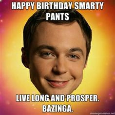 Birthday Big Bang Theory | ... Smarty pants live long and prosper ...