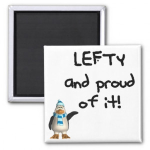 Lefty and Proud of it! Left handed funny sayings Refrigerator Magnets