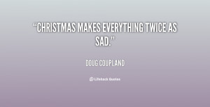 Go Back > Gallery For > Sad Christmas Quotes