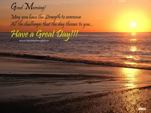 Good Morning-Have a Great Day!