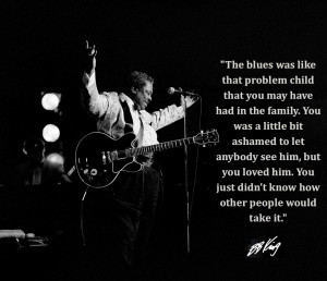 Quotes From The Legendary Blues Legend BB King