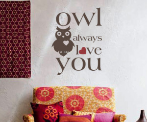 Owl always love this wall decal just like owl always love you.