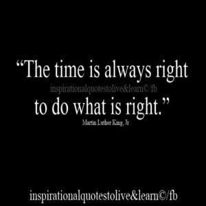 Life Love Quotes The Time Is Always Right