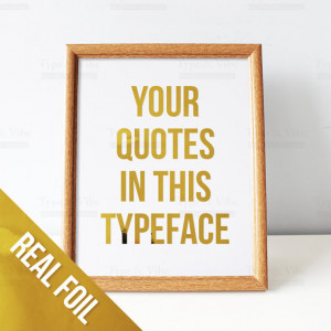 Gold Foil Quotes Print in Calligraphic Wall Art / Real Gold Foil ...
