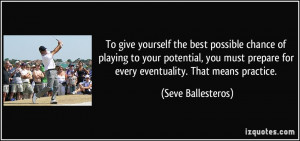 yourself the best possible chance of playing to your potential, you ...