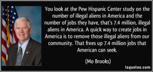 look at the Pew Hispanic Center study on the number of illegal aliens ...
