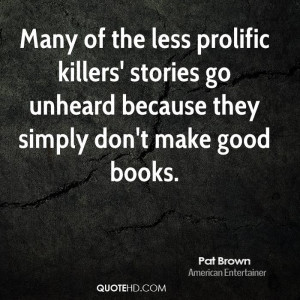 Many of the less prolific killers' stories go unheard because they ...