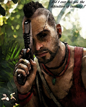 Far Cry 3 Vaas Definition of Insanity by AverageMetalListener