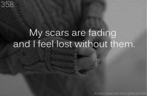 my scars are fading 7 up 1 down unknown quotes added by jpsfiance15