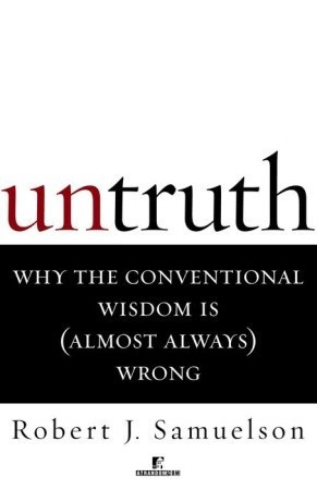 Start by marking “Untruth: Why the Conventional Wisdom Is (Almost ...