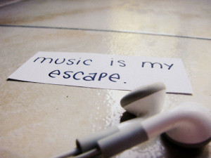 life quotes music is my escape Life Quotes Music Is My Escape