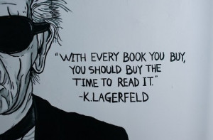 Photo above: Karl Lagerfeld’s famous quote about the time needed for ...