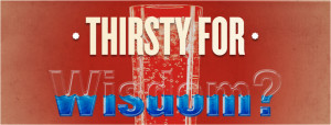 Quench Your Thirst for Spiritual Wisdom