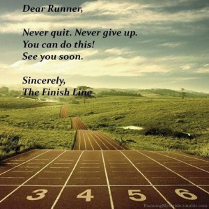 ... give up. You can do this! See you soon. Sincerely, The Finish Line