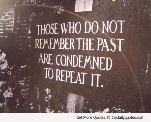 The Past Quotes Remember the past