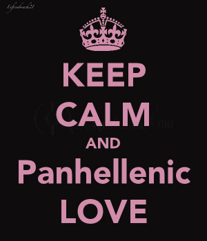 http://www.imagesbuddy.com/keep-calm-and-panhellenic-love-advice-quote ...
