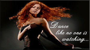 Dance Like No One Is Watching HD wallpapers