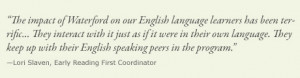 The impact of Waterford on our English language learners has been ...