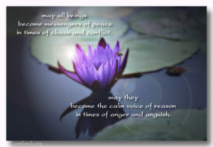 May all beings become messengers of peace in times of chaos and ...