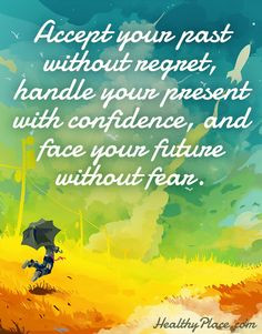 ... with confidence and face your future without fear www healthyplace com