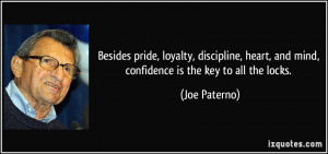 Besides pride, loyalty, discipline, heart, and mind, confidence is the ...
